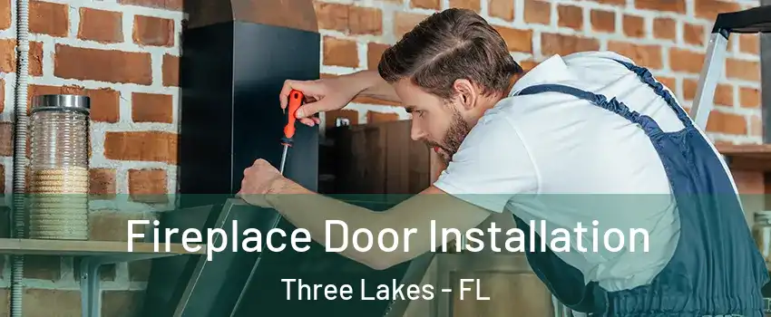  Fireplace Door Installation Three Lakes - FL