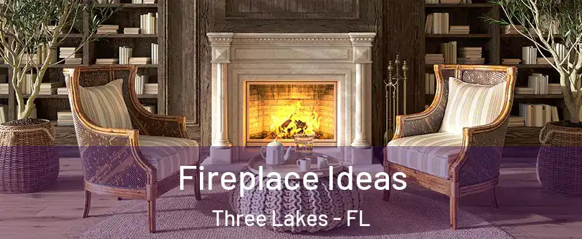  Fireplace Ideas Three Lakes - FL