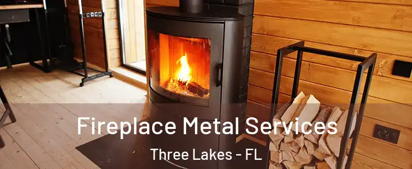  Fireplace Metal Services Three Lakes - FL
