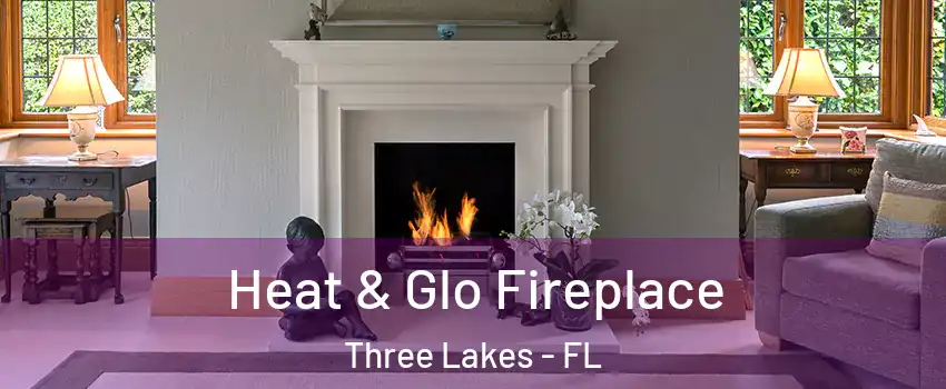  Heat & Glo Fireplace Three Lakes - FL