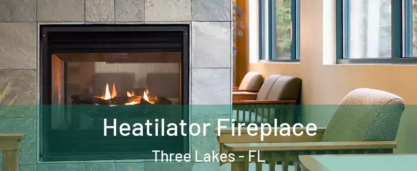  Heatilator Fireplace Three Lakes - FL
