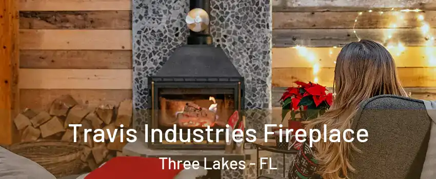  Travis Industries Fireplace Three Lakes - FL